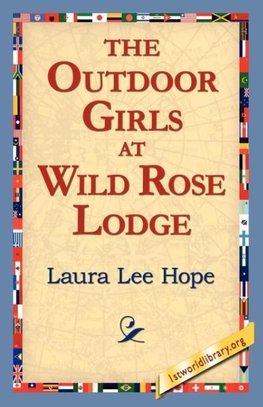 The Outdoor Girls at Wild Rose Lodge