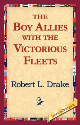 The Boy Allies with the Victorious Fleets