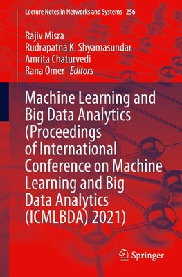 Machine Learning and Big Data Analytics  (Proceedings of International Conference on Machine Learning and Big Data Analytics (ICMLBDA) 2021)