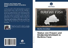 Status von Frauen und Kindersterblichkeit in Burkina Faso