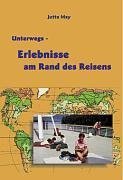 Unterwegs - Erlebnisse am Rand des Reisens