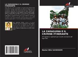 LA ZARAGUINA E IL CRIMINE ITINERANTE