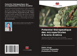 Potentiel thérapeutique des microparticules d'Acacia Arabica