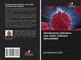 Senescenza cellulare, uno stato cellulare sfaccettato