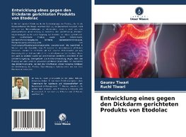 Entwicklung eines gegen den Dickdarm gerichteten Produkts von Etodolac