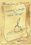 "Leiden" schafft der Seele "Kraft"