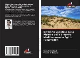 Diversità vegetale della Riserva della Biosfera Mediterranea in Egitto (OmayedBR)