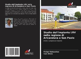 Studio dell'impianto LRV nella regione di Aricanduva a San Paolo