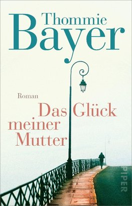 Das Glück meiner Mutter