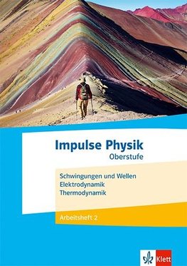 Impulse Physik 2. Arbeitsheft mit eWissen Klassen 11-13 (G9), 10-12 (G8)