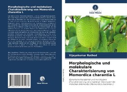 Morphologische und molekulare Charakterisierung von Momordica charantia L