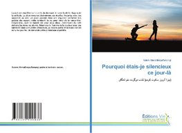 Pourquoi étais-je silencieux ce jour-là