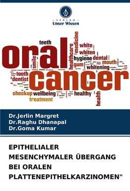 EPITHELIALER MESENCHYMALER ÜBERGANG BEI ORALEN PLATTENEPITHELKARZINOMEN"