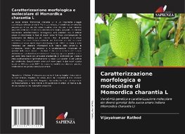 Caratterizzazione morfologica e molecolare di Momordica charantia L