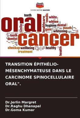 TRANSITION ÉPITHÉLIO-MÉSENCHYMATEUSE DANS LE CARCINOME SPINOCELLULAIRE ORAL".