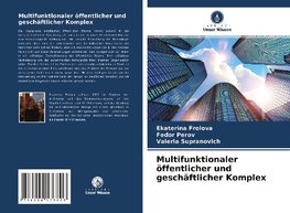 Multifunktionaler öffentlicher und geschäftlicher Komplex