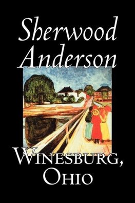 Winesburg, Ohio by Sherwood Anderson, Fiction, Classics, Literary