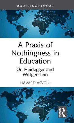 A Praxis of Nothingness in Education