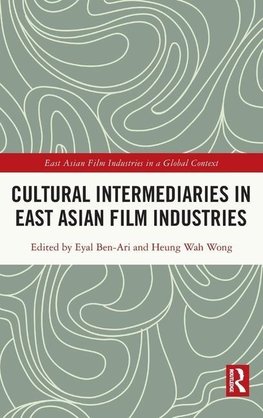 Cultural Intermediaries in East Asian Film Industries