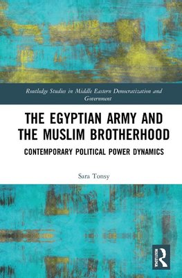 The Egyptian Army and the Muslim Brotherhood