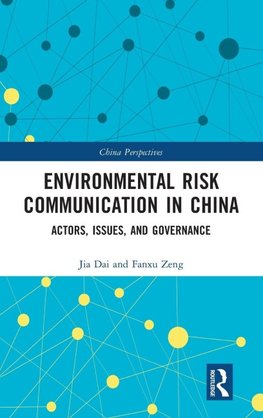 Environmental Risk Communication in China