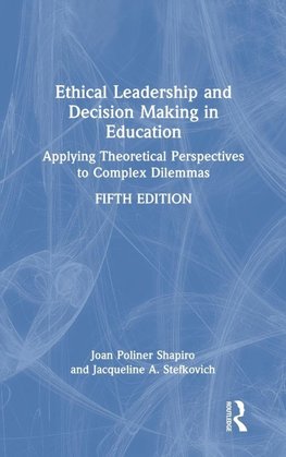 Ethical Leadership and Decision Making in Education