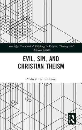 Evil, Sin, and Christian Theism