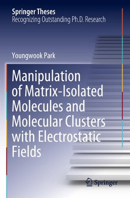 Manipulation of Matrix-Isolated Molecules and Molecular Clusters with Electrostatic Fields