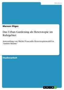 Das Urban Gardening als Heterotopie im Ruhrgebiet