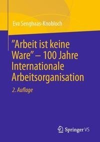 "Arbeit ist keine Ware" - 100 Jahre Internationale Arbeitsorganisation