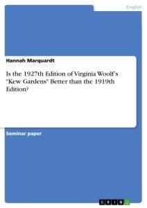 Is the 1927th Edition of Virginia Woolf's "Kew Gardens" Better than the 1919th Edition?