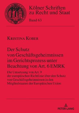 Der Schutz von Geschäftsgeheimnissen im Gerichtsprozess unter Beachtung von Art. 6 EMRK