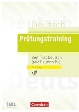 Prüfungstraining  Zertifikat Deutsch / telc Deutsch B1 / Lösungen und Audios online verfügbar