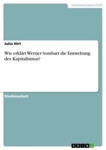 Wie erklärt Werner Sombart die Entstehung des Kapitalismus?