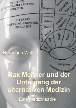 Max Meister und der Untergang der alternativen Medizin