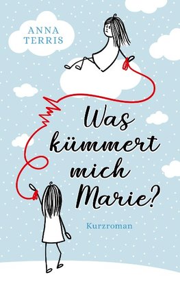 Was kümmert mich Marie?