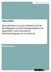 Rauschtrinken in seiner Funktion für die Bewältigung von Entwicklungsaufgaben im Jugendalter unter besonderer Berücksichtigung von Geschlecht