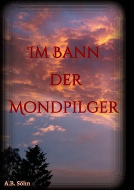 Im Bann der Mondpilger