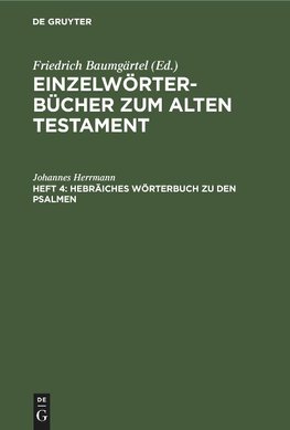 Einzelwörterbücher zum Alten Testament, Heft 4, Hebräiches Wörterbuch zu den Psalmen