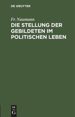 Die Stellung der Gebildeten im politischen Leben