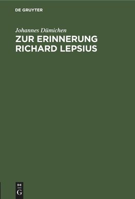 Zur Erinnerung Richard Lepsius