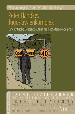 Peter Handkes Jugoslawienkomplex