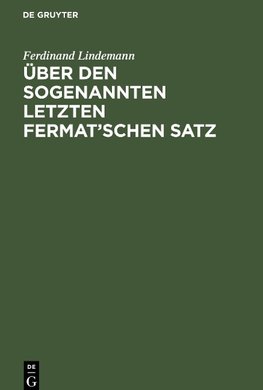 Über den sogenannten letzten Fermat'schen Satz