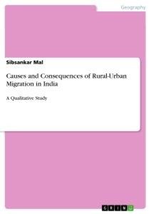 Causes and Consequences of Rural-Urban Migration in India