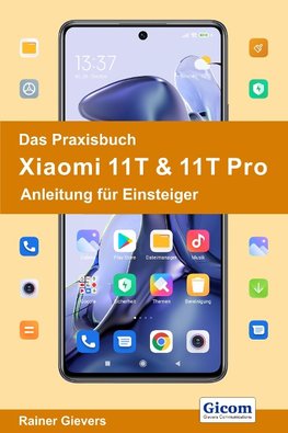 Das Praxisbuch Xiaomi 11T & 11T Pro - Anleitung für Einsteiger