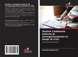 Gestire l'ambiente esterno di un'organizzazione in tempi di crisi: