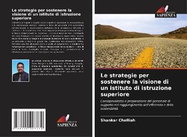 Le strategie per sostenere la visione di un istituto di istruzione superiore