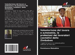 Volontarismo del lavoro e autonomia, le protezioni dei lavoratori cosmetici dello Zimbabwe