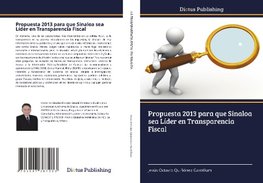 Propuesta 2013 para que Sinaloa sea Líder en Transparencia Fiscal