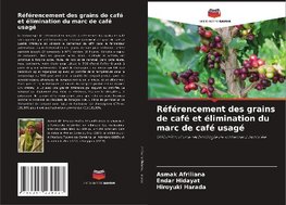 Référencement des grains de café et élimination du marc de café usagé